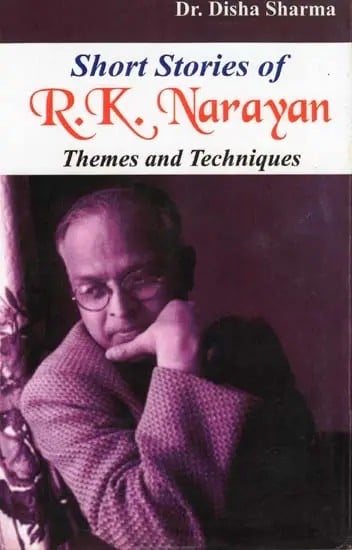 Short Stories of R.K. Narayan: Themes and Techniques