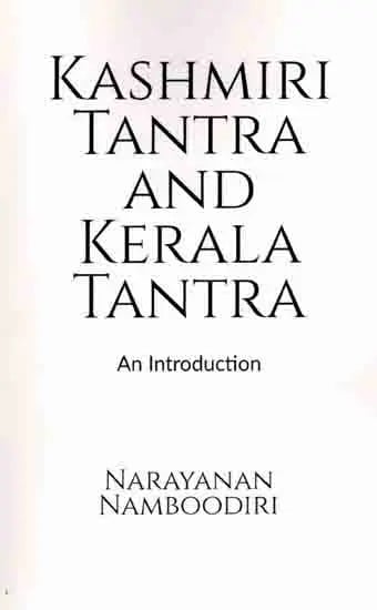 Kashmiri Tantra and Kerala Tantra- A Introduction