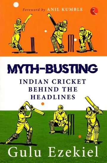 Myth-Busting: Indian Cricket Behind the Headlines