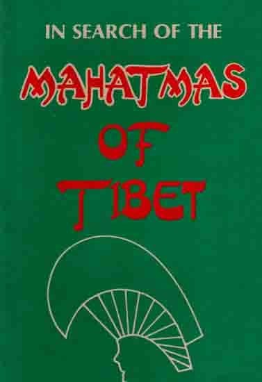 In Search of the Mahatmas of Tibet (An Old and Rare Book)