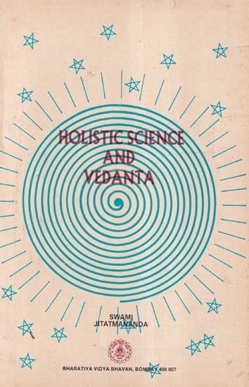 Holistic Science and Vedanta (An Old and Rare Book)