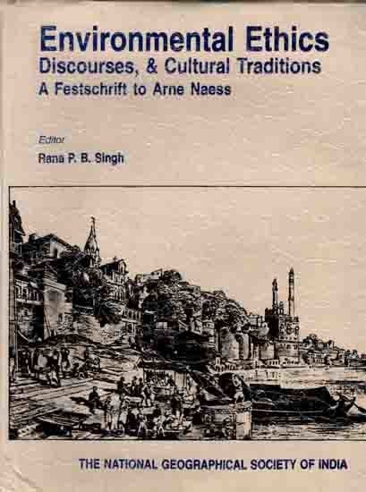 Environmental Ethics Discourses, & Cultural Traditions A Festschrift to Arne Naess (An Old and Rare Book)