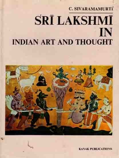 Sri Lakshmi in Indian Art and Thought (An Old and Rare Book)