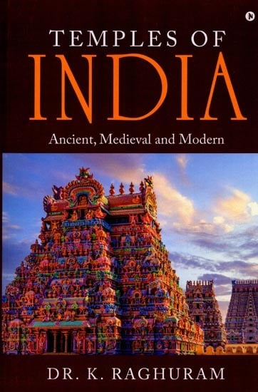 Temples of India: Ancient, Medieval and Modern