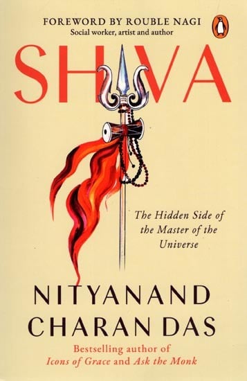 Shiva: The Hidden Side of the Master of the Universe