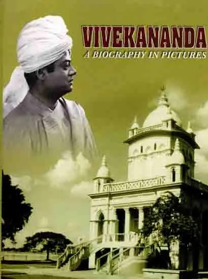 Vivekananda - A Biography in Pictures