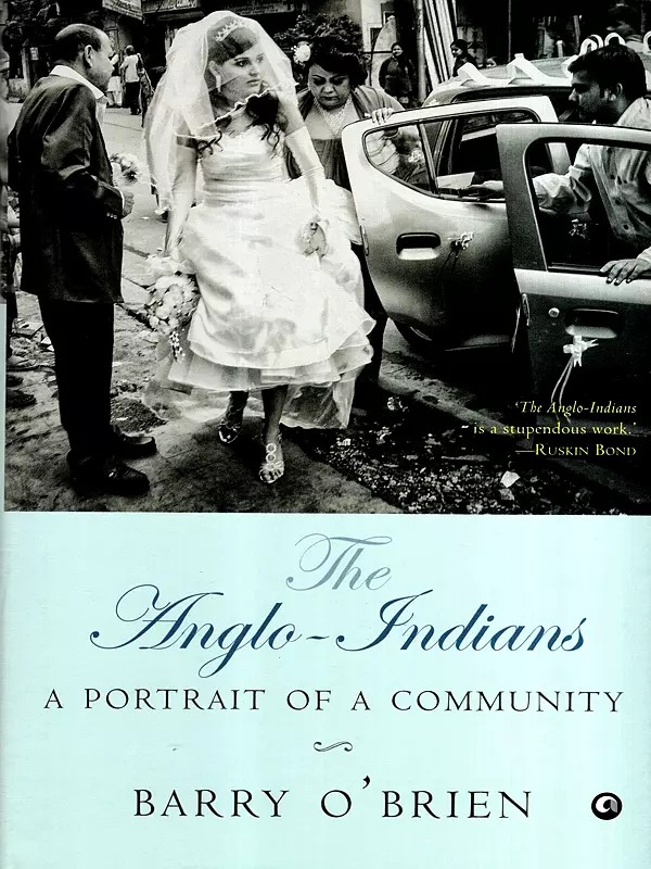 The Anglo-Indians- A Portrait of a Community