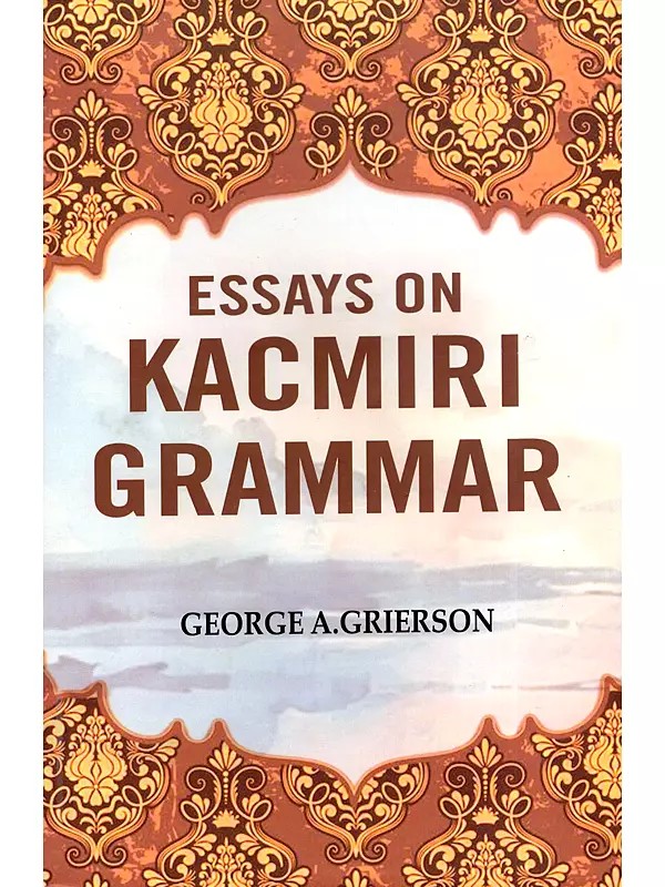 Essays on Kacmiri (Kashmiri) Grammar
