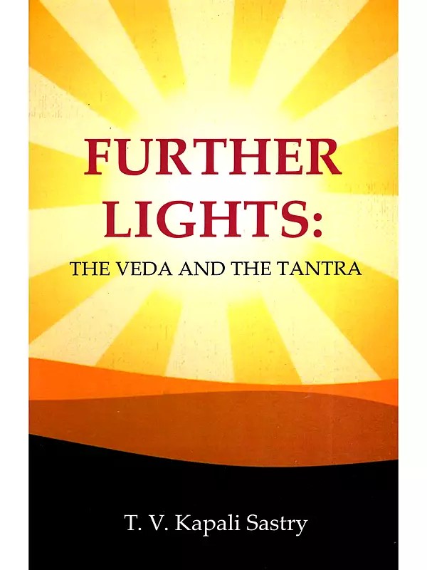 Further Lights (The Veda and the Tantra)
