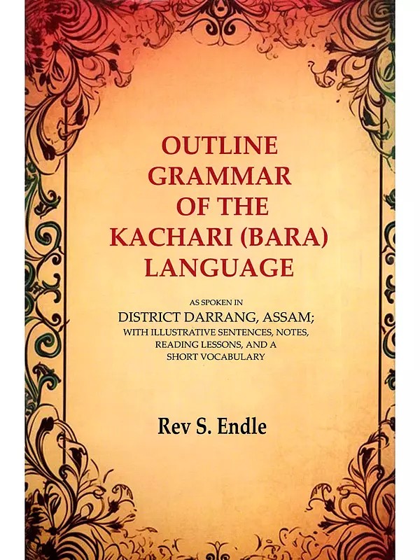 Outline Grammar of the Kachari (Bara) Language- As Spoken in District Darrang Assam