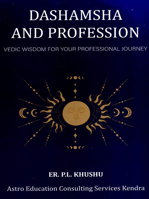 Dashamsha and Profession- Vedic Wisdom for Your Professional Journey