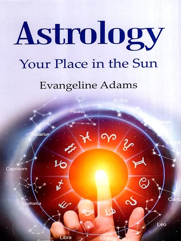 Astrology- Your Place in the Sun