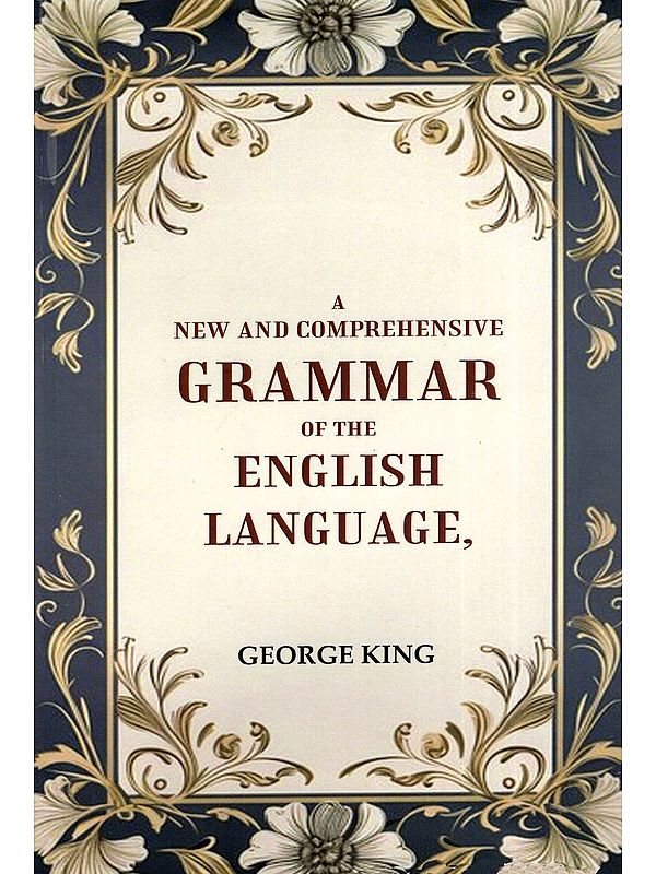 A New and Comprehensive Grammar of the English Language