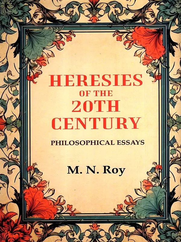 Heresies of the 20th Century- Philosophical Essays