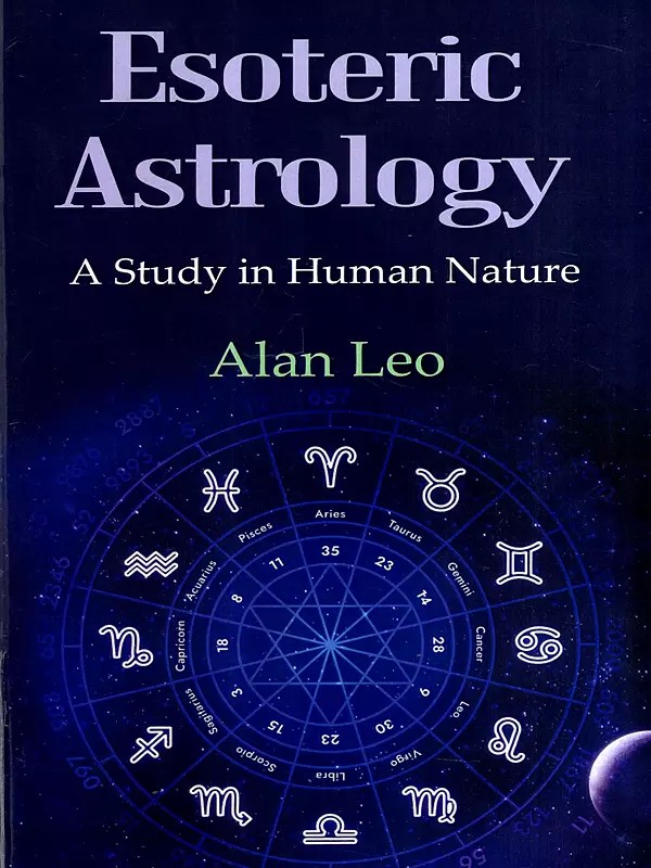 Esoteric Astrology- A Study in Human Nature