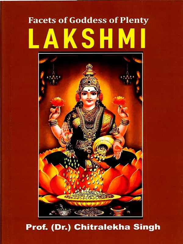 Lakshmi- Facets of Goddess of Plenty
