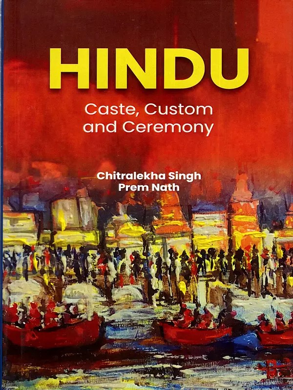 Hindu- Caste, Custom and Ceremony
