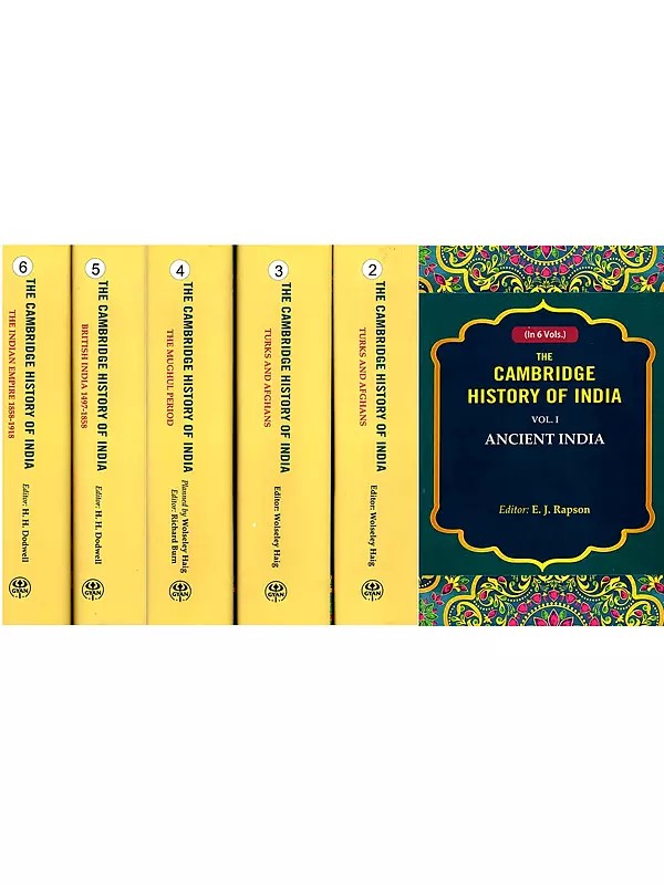 The Cambridge History of India (Set of 6 Volumes)