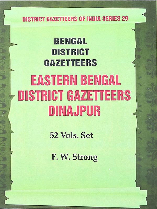 Dinajpur- Bengal District Gazetteers (in 52 Vols. Set Vol. 18th)