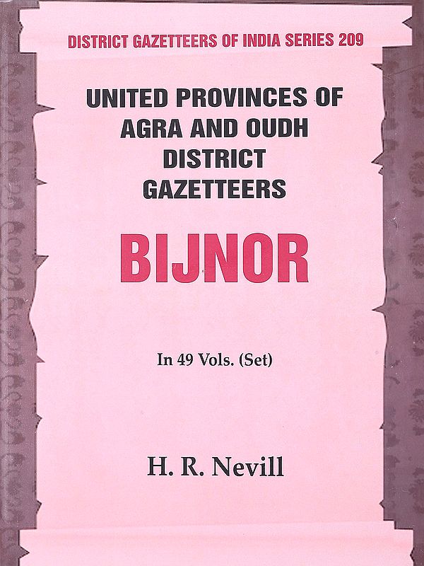 Bijnor- United Provinces of Agra and Oudh District (in 49 Vols. Set Vol. 8th)