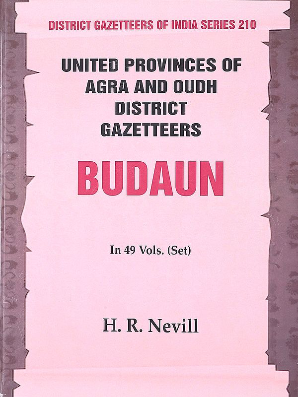 Budaun- United Provinces of Agra and Oudh District (in 49 Vols. Set Vol. 14th)