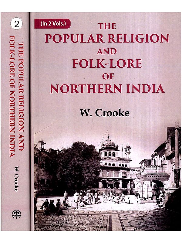 The Popular Religion and Folk-Lore of Northern India (Set of 2 Volumes)