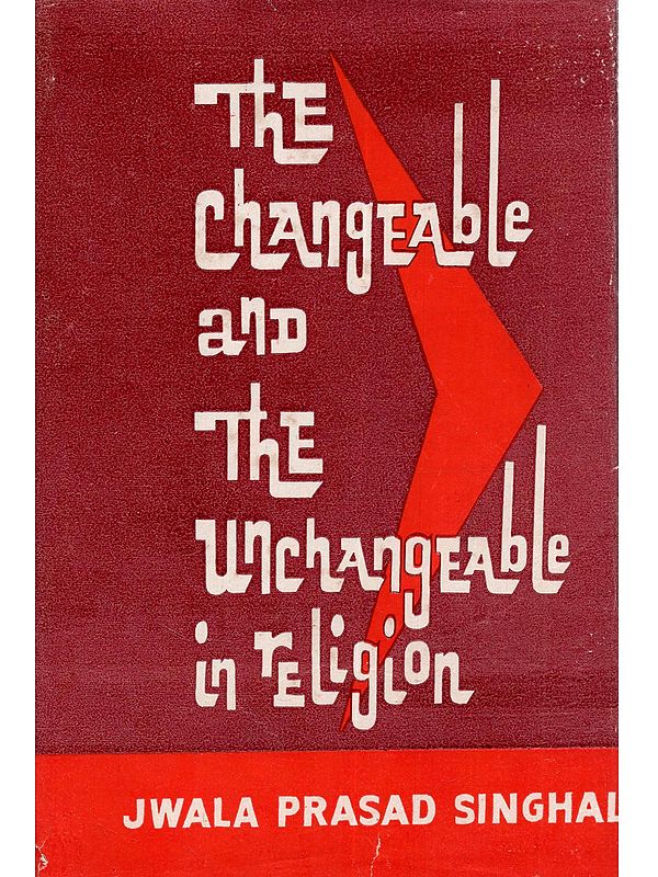 The Changeable and the Unchangeable in Religion (An Old and Rare Book)
