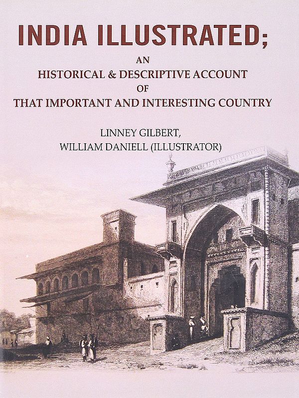 Indian Illustrated (An Historical and Descriptive Account of that Important and Interesting Country)