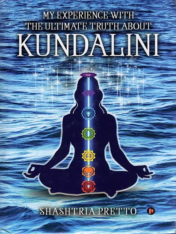 My Experience with the Ultimate Truth About Kundalini