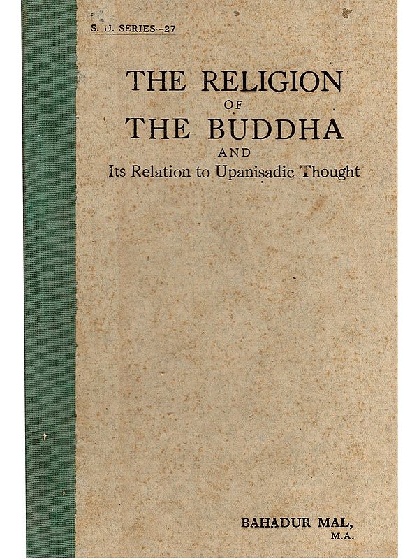 The Religion of the Buddha and its Relation to Upanisadic Thought  (An Old and Rare Book)