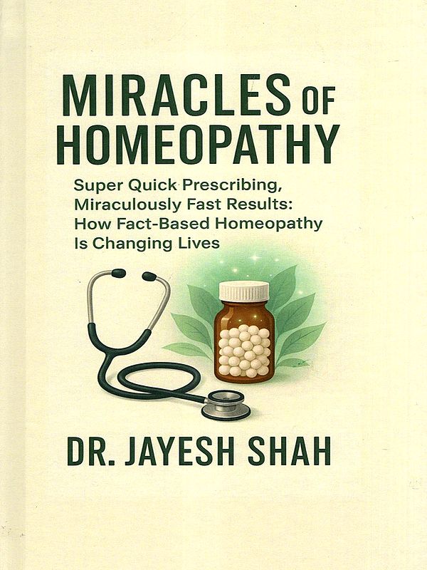 Miracles of Homeopathy: Super Quick Prescribing, Miraculously Fast Results: How Fact-Based Homeopathy is Changing Lives