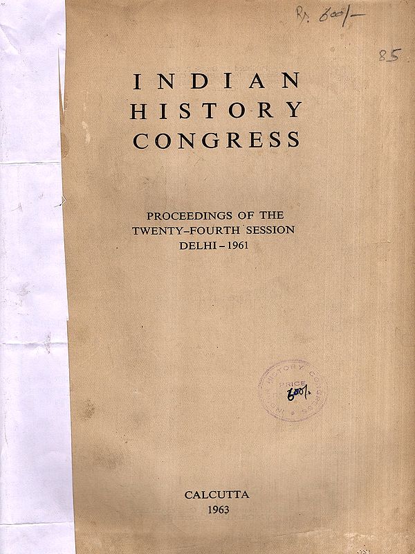 Indian History Congress- Proceedings of the Twenty-Fourth Session Delhi-1961 (An Old and Rare Book)