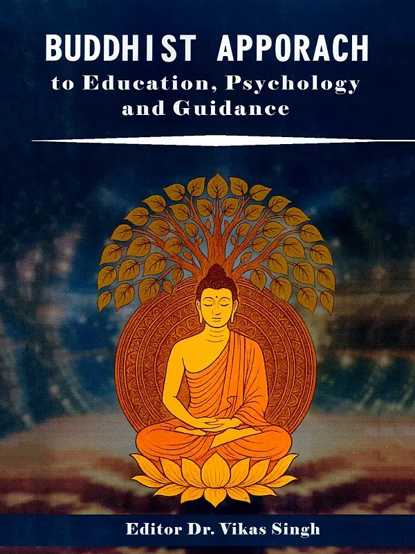 Buddhist Approach to Education, Psychology and Guidance