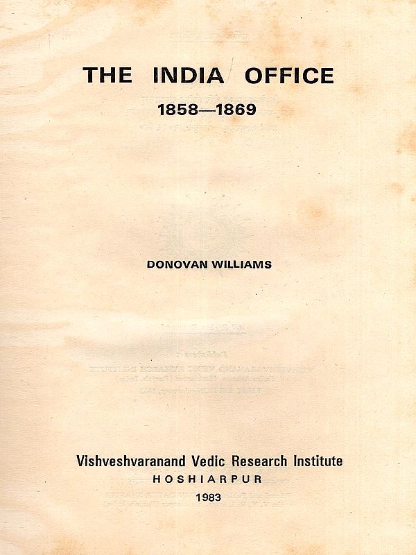 The India Office 1858-1869 (An Old and Rare Book)