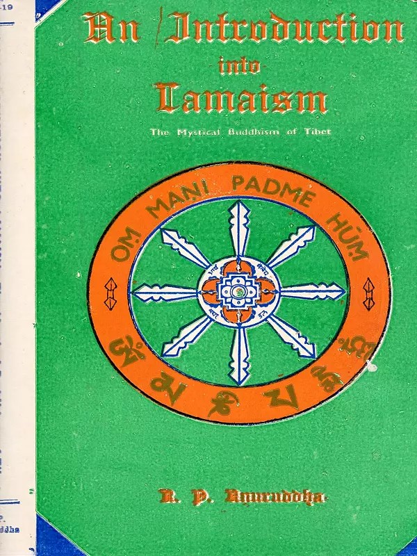 An Introduction into Lamaism: The Mystical Buddhism of Tibet (An Old and Rare Book)