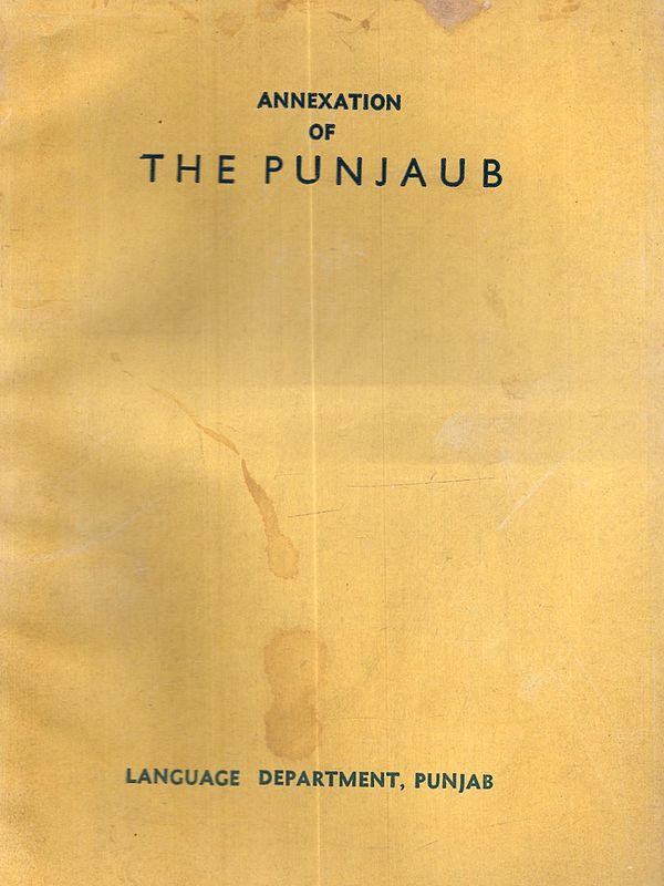 Annexation of the Punjaub (An Old and Rare Book)