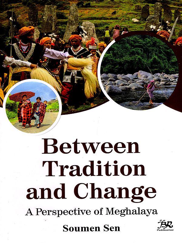 Between Tradition and Change- A Perspective of Meghalaya
