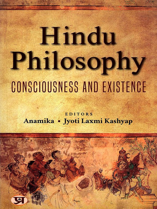 Hindu Philosophy: Consciousness and Existence