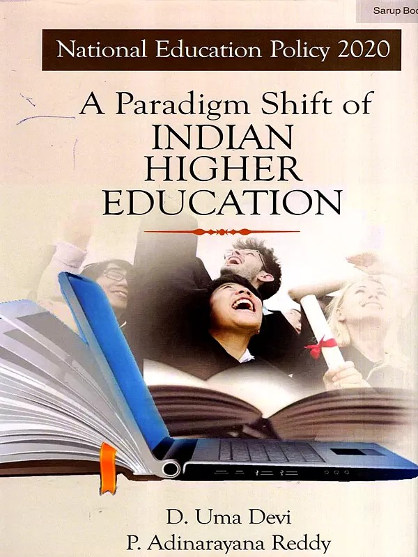 A Paradigm Shift of Indian Higher Education- National Education Policy 2020