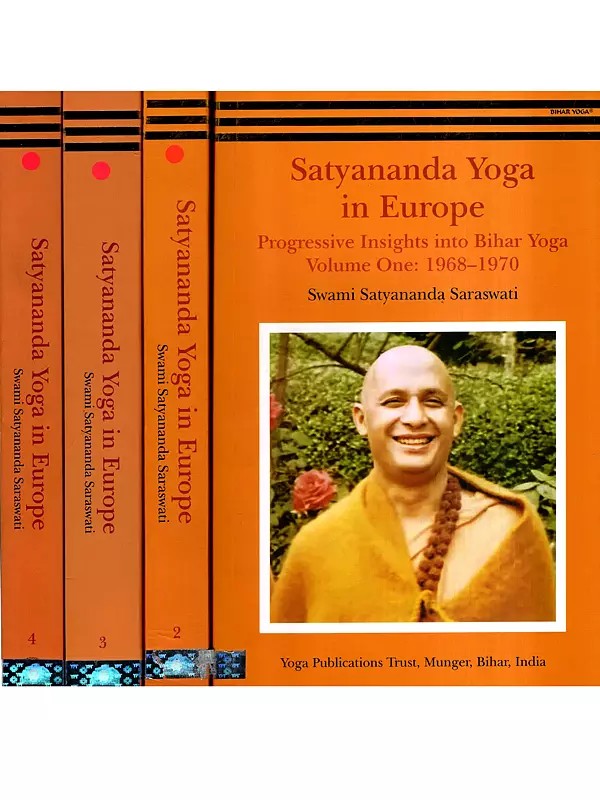Satyananda Yoga in Europe- Progressive Insights into Bihar Yoga (Set of 4 Volumes)