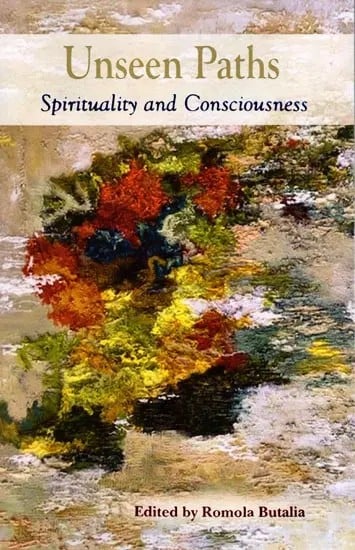 Unseen Paths: Spirituality and Consciousness