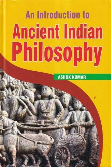 An Introduction to Ancient Indian Philosophy