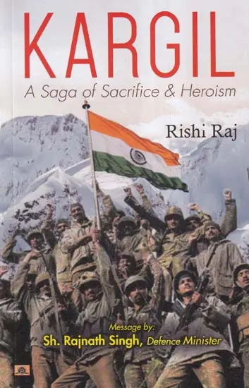 Kargil-  A Saga of Sacrifice & Heroism