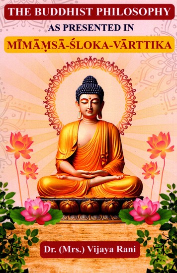 Buddhist Philosophy as Presented in Mimamsa-Sloka-Varttika