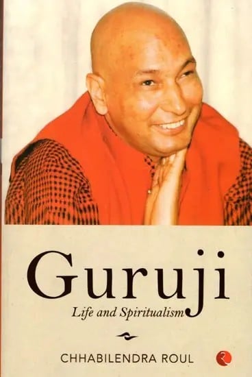 Guruji: Life and Spiritualism