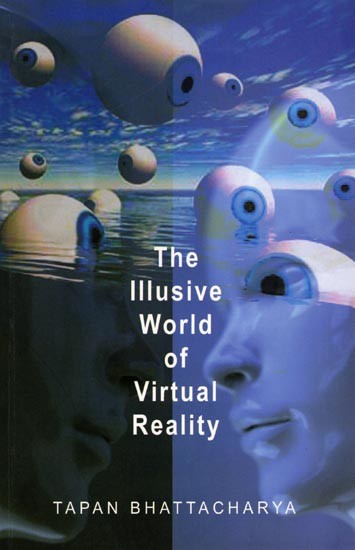 The Illusive World of Virtual Reality