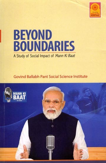 Beyond Boundaries: A Study of Social Impact of Mann Ki Baat (By Govind Ballabh Pant Social Science Institute)