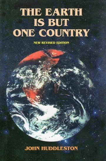 The Earth is But One Country: New Revised Edition