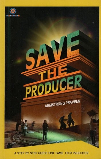 Save the Producer (Step by Step Guide for Tamil Film Producers)