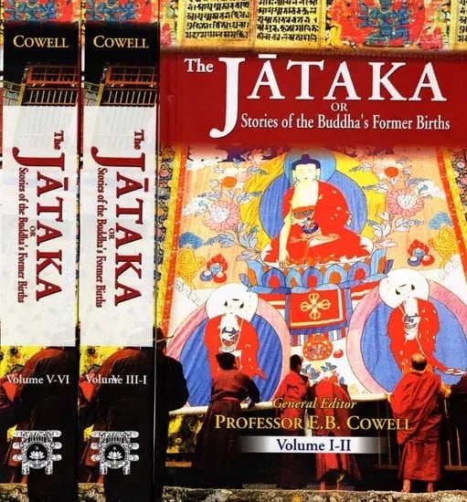 The Jataka or Stories of the Buddha's Former Births :Translated from the Pali by Various Hands (Set of 3 Books in 6 Parts)